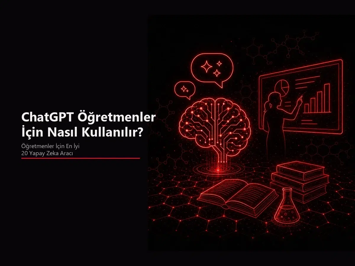 ChatGPT öğretmenler için kullanım ve öğretmenler için en iyi yapay zeka araçları konulu blog kapak görseli