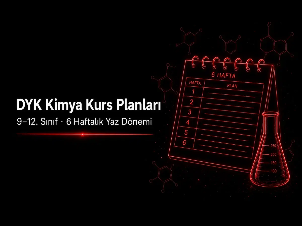 DYK kimya kurs planları — 9–12. sınıf 6 haftalık yaz dönemi Word ve PDF şablonları