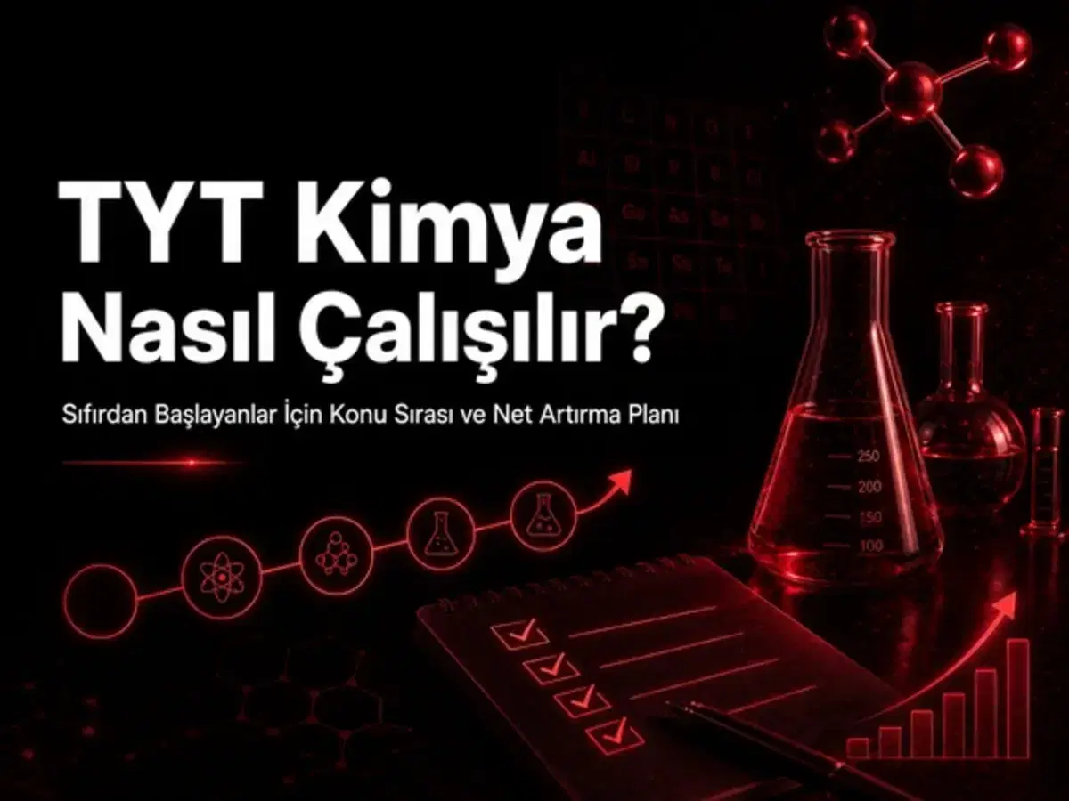 TYT kimya sıfırdan çalışma planı, konu sırası ve net artırma tablosu hazırlayan YKS öğrencisi